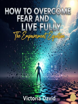 cover image of How to Overcome Fear and Live Fully